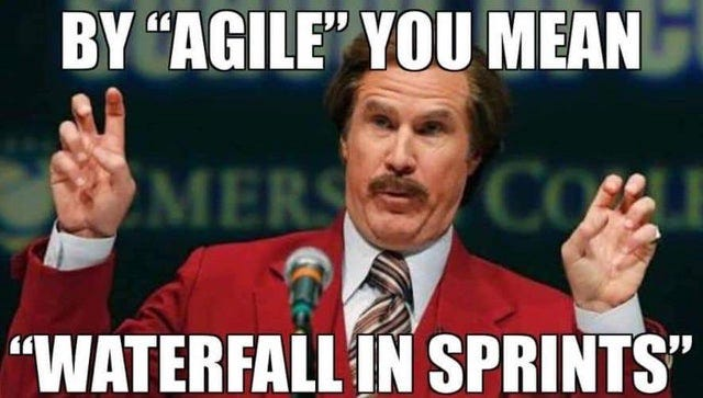 By 'Agile' You Mean Waterfall In Sprints