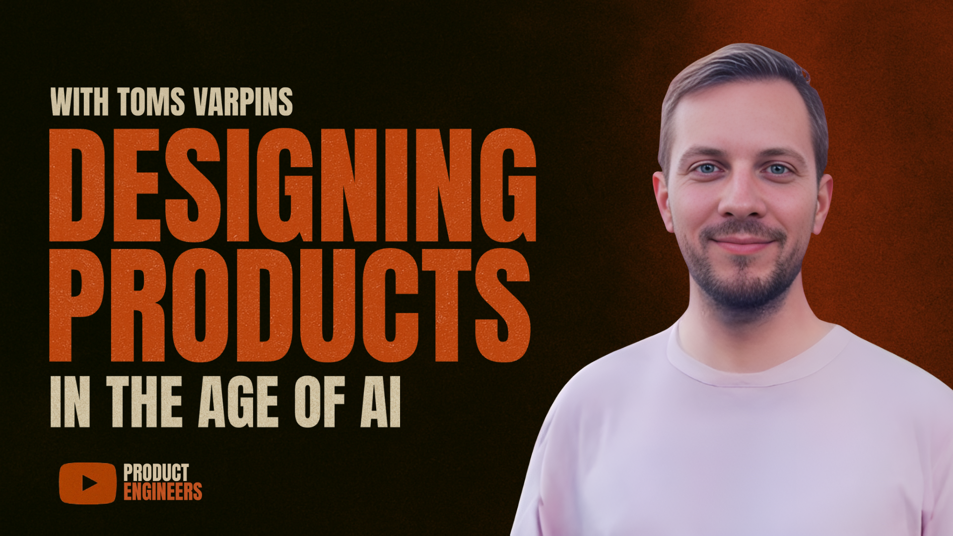 Designing Products In The Age Of AI - with Toms Varpins (live)