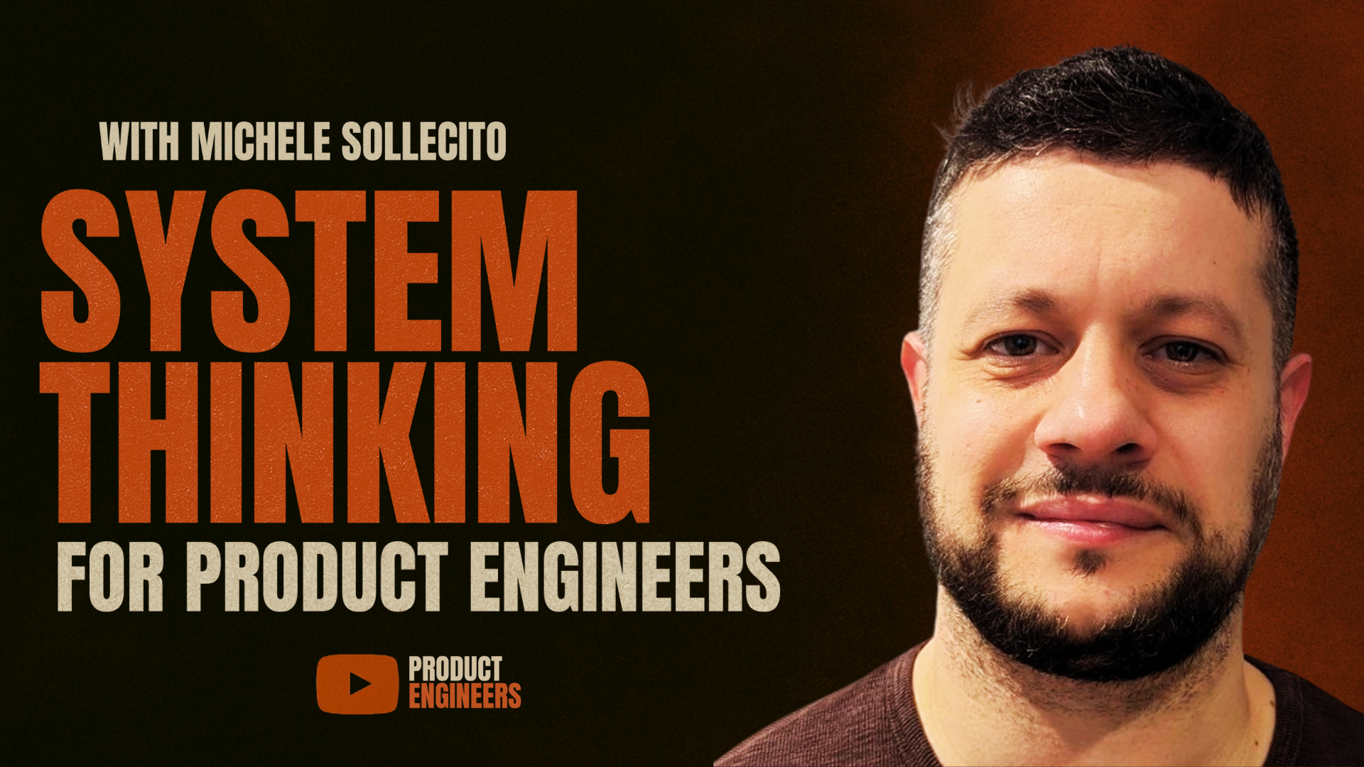 System Thinking For Product Engineers - with Michele Sollecito (live)